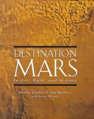 Destination Mars : in art, myth, and science