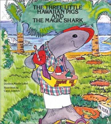 The three little Hawaiian pigs and the magic shark