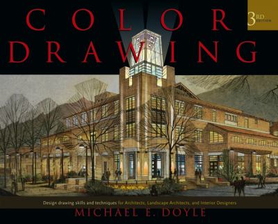 Color drawing : design drawing skills and techniques for architects, landscape architects, and interior designers