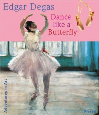 Edgar Degas : dance like a butterfly