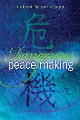 Dangerous peace-making