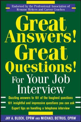 Great answers! great questions! for your job interview