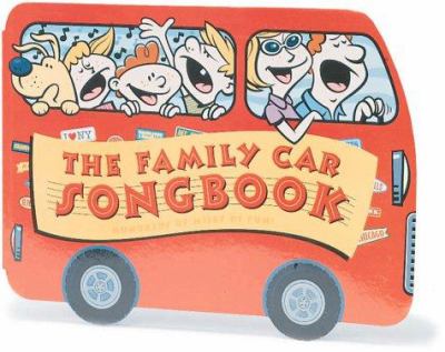 The family car songbook : hundreds of miles of fun!