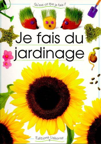 Je fais du jardinage