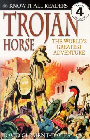 Trojan horse : the world's greatest adventure