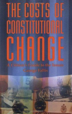 The costs of constitutional change : a citizen's guide to the issues