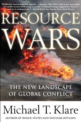 Resource wars : the new landscape of global conflict