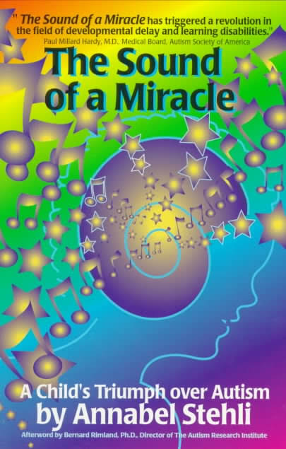 The sound of a miracle : a child's triumph over autism