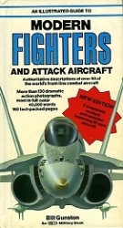 An illustrated guide to modern fighters and attack aircraft : featuring 20 new aircraft