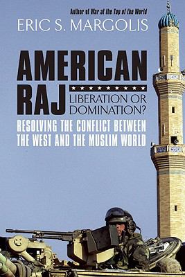 American Raj : America and the Muslim world
