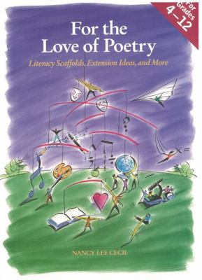 For the love of poetry : literacy scaffolds, extension ideas, and more