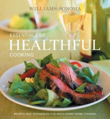 Essentials of healthful cooking : recipes and techniques for wholesome home cooking