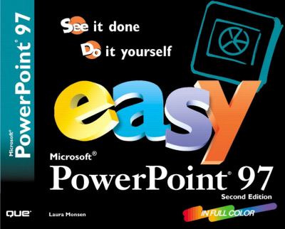 Easy Microsoft PowerPoint 97 : see it done, do it yourself