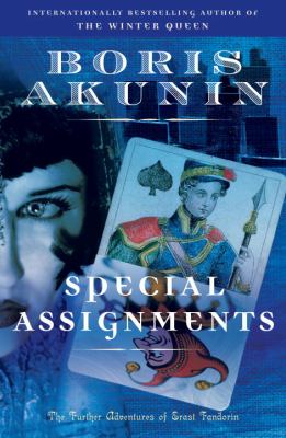 Special assignments : the further adventures of Erast Fandorin