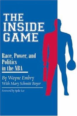 The inside game : race, power, and politics in the NBA