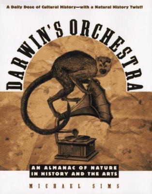 Darwin's orchestra : an almanac of nature in history and the arts