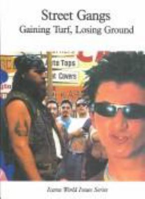 Street gangs : gaining turf, losing ground