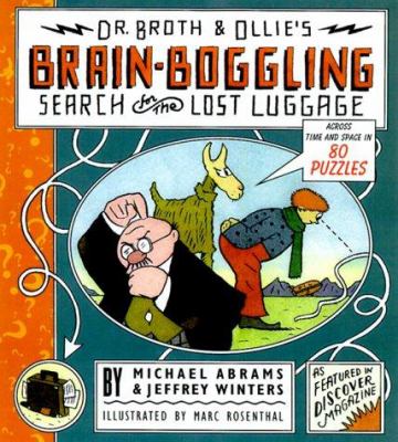 Dr. Broth and Ollie's brain-boggling search for the lost luggage : across time and space in eighty puzzles