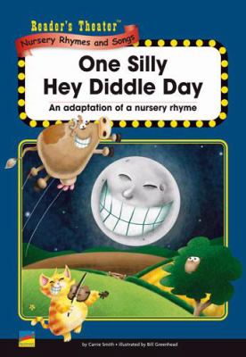 One silly hey diddle day : an adaptation of a nursery rhyme