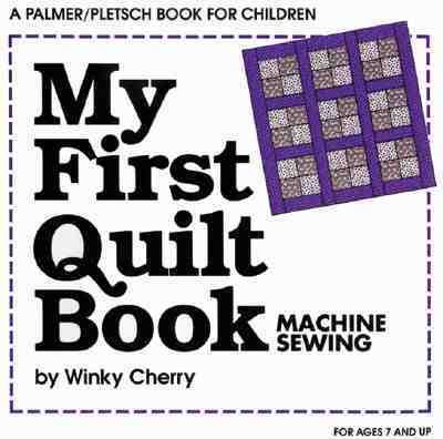 My first quilt book : machine sewing