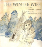 The winter wife : an Abenaki folktale