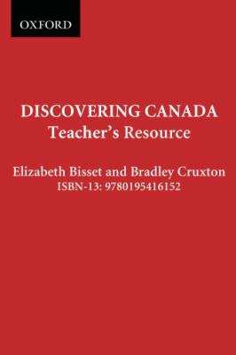 Discovering Canada. Teacher's resource /