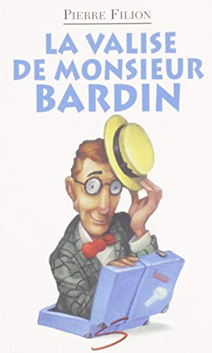 La valise de monsieur Bardin : un roman