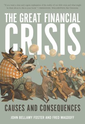 The great financial crisis : causes and consequences