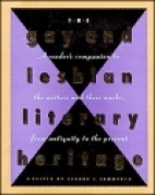 The Gay and lesbian literary heritage : a reader's companion to the writers and their works, from antiquity to the present