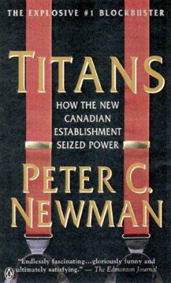 Titans : how the new Canadian establishment seized power