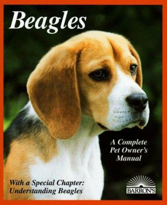 Beagles : everything about purchase, care, nutrition, breeding, behavior, and training