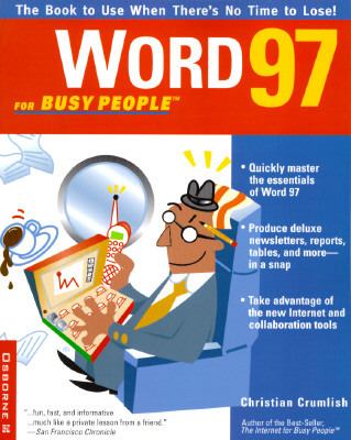 Word 97 for busy people : the book to use when there's no time to lose!