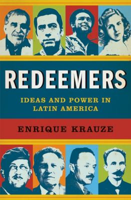 Redeemers : ideas and power in Latin America