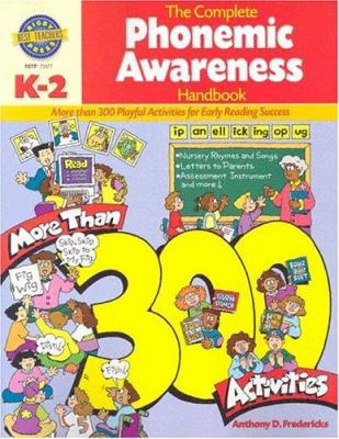 The complete phonemic awareness handbook : more than 300 playful activities for early reading success