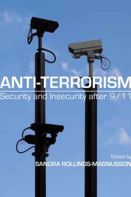 Anti-terrorism : security and insecurity after 9/11