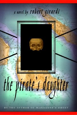 The pirate's daughter : a novel of adventure