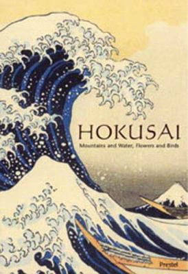 Hokusai : mountains and water, flowers and birds