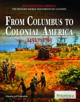 From Columbus to colonial America : 1492 to 1763