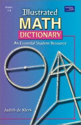 Illustrated Math dictionary : an essential student resource