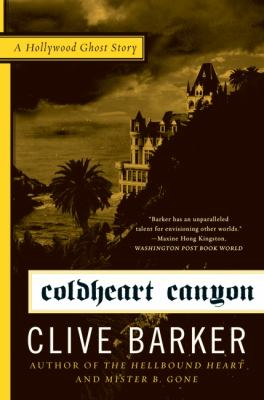 Coldheart Canyon : a Hollywood ghost story