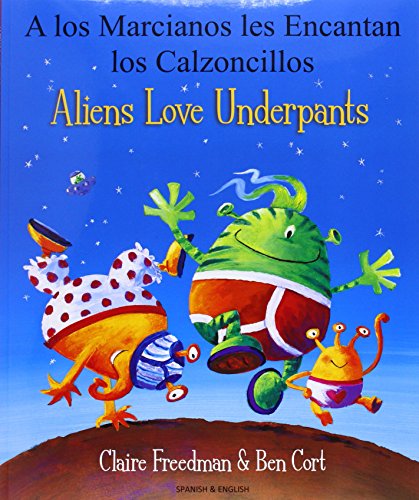 Aliens love underpants = Marcianos les encantan los Calzoncillos