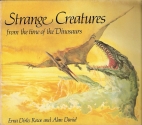 Strange creatures from the time of the dinosaurs