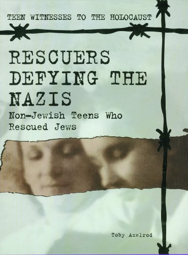 Rescuers defying the Nazis : non-Jewish teens who rescued Jews
