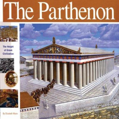 The Parthenon : [the height of Greek civilization]