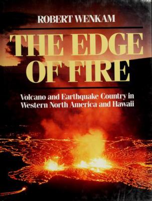 The edge of fire : volcano and earthquake country in western North America and Hawaii