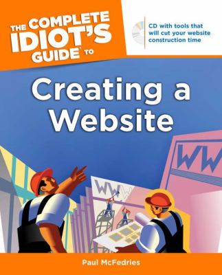 The complete idiot's guide to creating a website