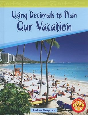 Using decimals to plan our vacation