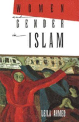 Women and gender in Islam : historical roots of a modern debate