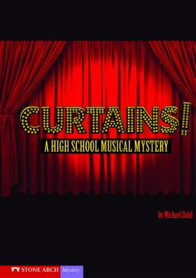 Curtains! : a high school musical mystery