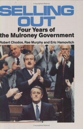 Selling out : four years of the Mulroney government